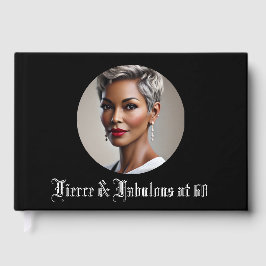 Fierce & Fabulous at 60 Gastenboek