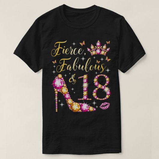 Fierce Fabulous en 18-jarige meisjes 18e verjaarda T-shirt (Design voorkant)