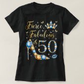 Fierce Fabulous en 50 jaar oude vrouw 50th Birthda T-shirt (Design voorkant)