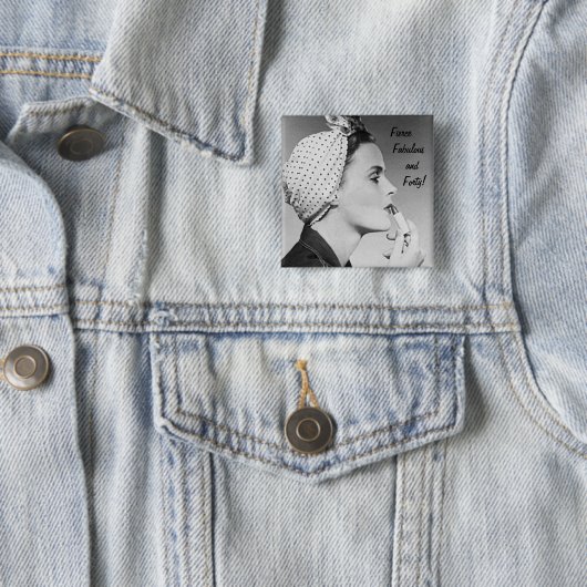 Fierce, Fabulous en veertig! Vierkante Button 5,1 Cm (In situ)