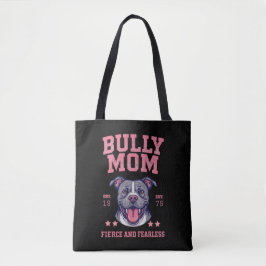 Fierce Fearless Bully Dog Mom | Black Pitbull Mama Tote Bag