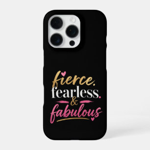 Fierce Fearless en Fabulous iPhone 16 Pro Hoesje