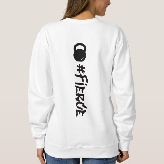 #Fierce Kettlebell Sweatshirt (Achterkant)