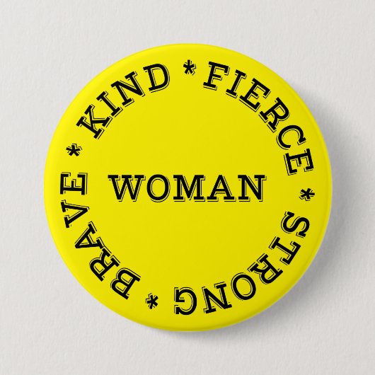 Fierce Strong Brave Kind Woman Ronde Button 7,6 Cm (Voorkant)