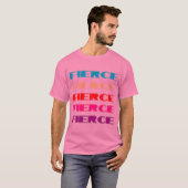 Fierce T-shirt (Voorkant volledig)