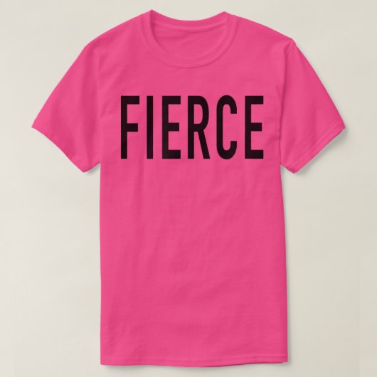 Fierce T-shirt (Design voorkant)