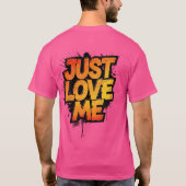 Fiery Graffiti Typography – JUST LOVE ME Shirt (Achterkant)