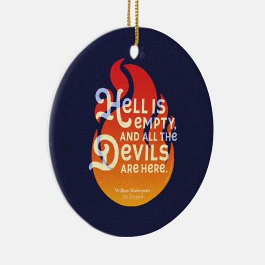 Fiery William Shakespeare Hell is Empty Keramisch Ornament (Rechts)