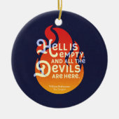 Fiery William Shakespeare Hell is Empty Keramisch Ornament (Voorkant)