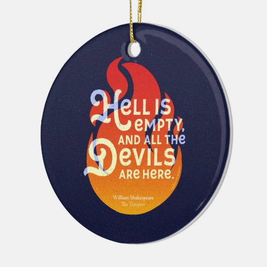 Fiery William Shakespeare Hell is Empty Keramisch Ornament (Links)