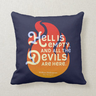 Fiery William Shakespeare Hell is Empty Kussen
