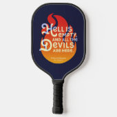 Fiery William Shakespeare Hell is Empty Pickleball Paddle (Achterkant)
