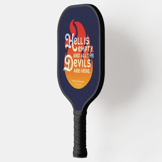 Fiery William Shakespeare Hell is Empty Pickleball Paddle (Links)