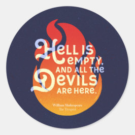 Fiery William Shakespeare Hell is Empty Ronde Sticker