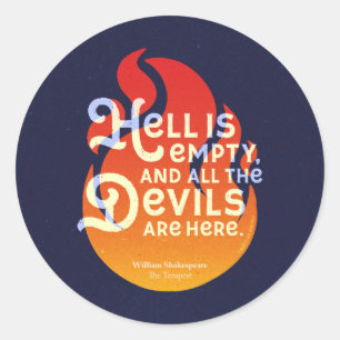 Fiery William Shakespeare Hell is Empty Ronde Sticker