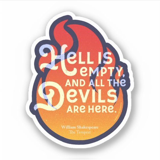 Fiery William Shakespeare Hell is Empty Sticker (Voorkant)