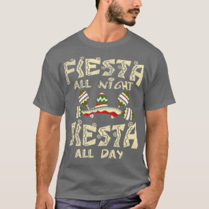 Fiesta All Night Mexican Cinco de Mayo Funny T-shirt
