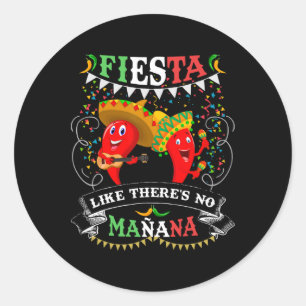 Fiesta Alsof er geen Mañana Mannen vrouwen zijn Ci Ronde Sticker
