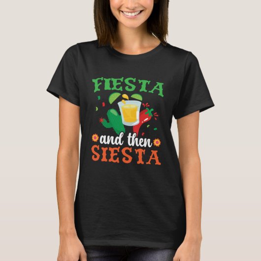 Fiesta And Then Siesta Mexico Mexican Cinco de May T-shirt (Voorkant)