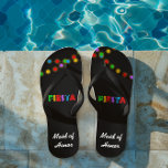 Fiesta Lights Gepersonaliseerde Teenslippers<br><div class="desc">Maak je teenslippers een beetje meer caliente! Tekst kan worden aangepast om een naam toe te voegen of te zeggen wat je maar wilt (Maid of Honor,  bruidsmeisje,  enz.) Kies uit verschillende bandbreedten en kleuren.</div>