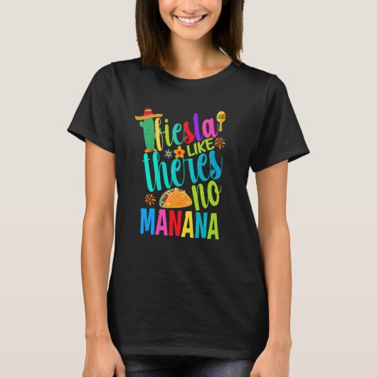 Fiesta Like Theres No Manana Cinco De Mayo Mannen T-shirt (Voorkant)