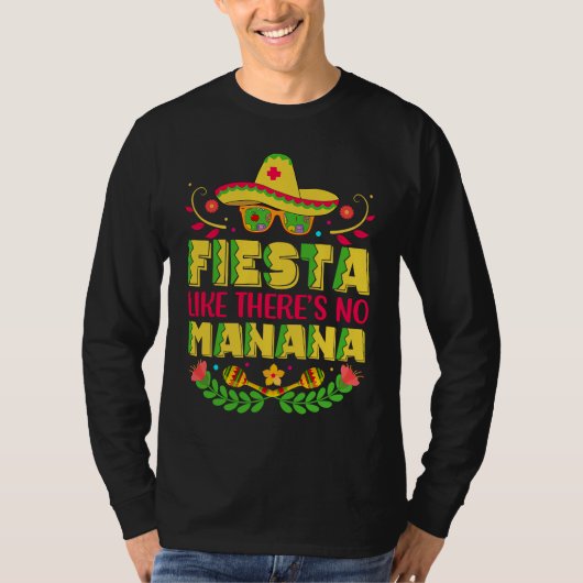 Fiesta Like There's No Manana T-shirt (Voorkant)