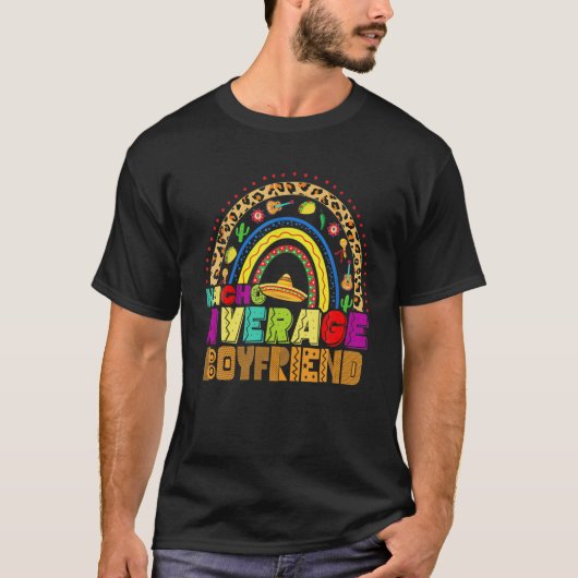Fiesta Nacho Gemiddelde Boyvriend Cute Cinco de Ma T-shirt (Voorkant)