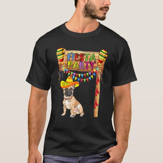 Fiesta Party Mexican French Bulldog Cinco de Mayo T-shirt (Voorkant)