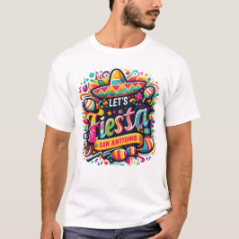 Fiesta San Antonio Texas Cinco de Mayo Lets Fiesta T-shirt