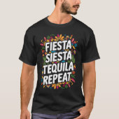 Fiesta Siesta Tequila Herhaal Mexicaans Spaans T-shirt (Voorkant)