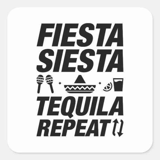 Fiesta Siesta Tequila Repeat Vierkante Sticker (Voorkant)
