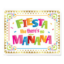 FIESTA ZOALS ER GEEN MANANA Party Sign Print IS