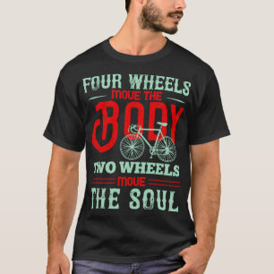 Fiets Twee wielen bewegen de ziel T-shirt