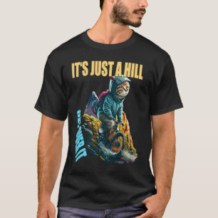 Fiets Wielrennen Kat Het Is Maar Een Heuvel Kom Er T-shirt