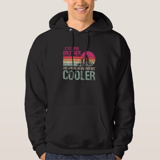 Fietsbroer als een gewone broer maar koeler hoodie (Voorkant)