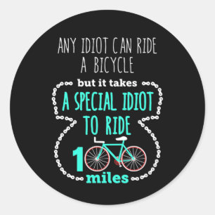 Fietscentra grappig elke idioot kan een bike rijme ronde sticker