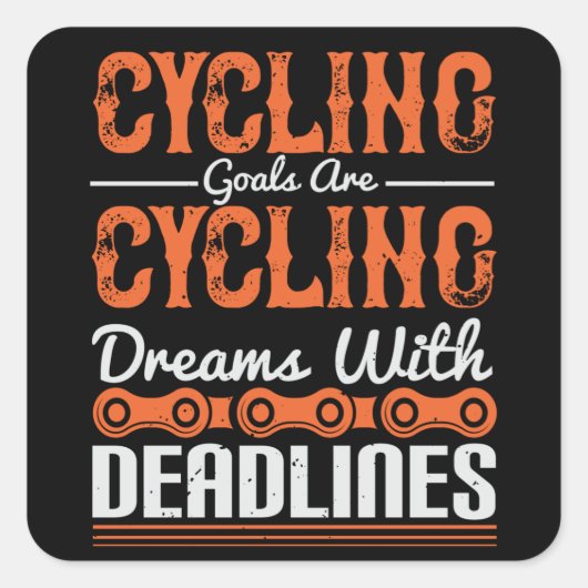 Fietscyclus - Dromen met deadlines fietsen Vierkante Sticker (Voorkant)