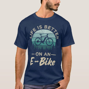 Fietsen Elektrische Fiets Leven is Beter op een El T-shirt