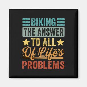 Fietsen het antwoord op al het leven's problemen - magneet