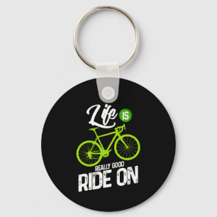 Fietsen - Het leven is echt goed op weg Sleutelhanger