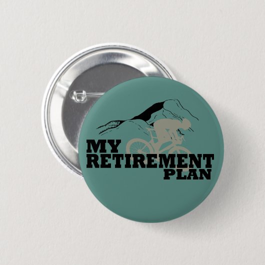 Fietsen is mijn pensioenplan ronde button 5,7 cm (Voorkant /achterkant)