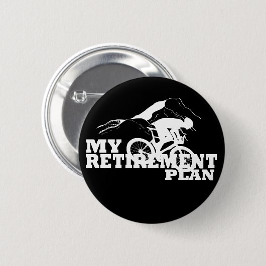 fietsen is mijn pensioenplan ronde button 5,7 cm (Voorkant /achterkant)