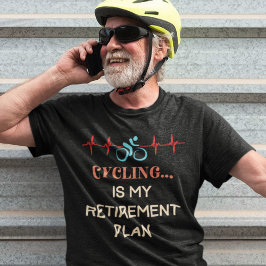 Fietsen is mijn pensioenplan t-shirt