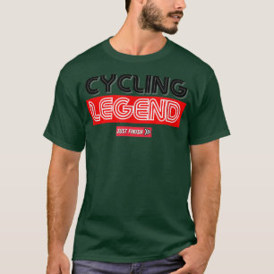 Fietsen Legend- Fietsen Motivatie - Voltooien gewo T-shirt