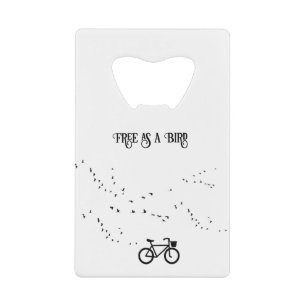 Fietsen Leven, gratis als een vogel aanpasbaar Creditkaart Flessenopener