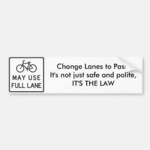 Fietsen mogen de hele rijstrook gebruiken / Rijstr Bumpersticker