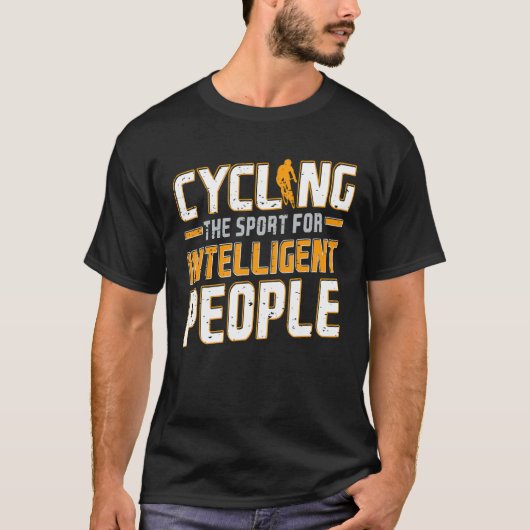 Fietsen van de sport voor intelligente mensen Grap T-shirt (Voorkant)