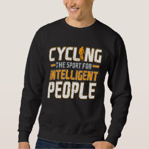 Fietsen van de sport voor intelligente mensen Grap Trui