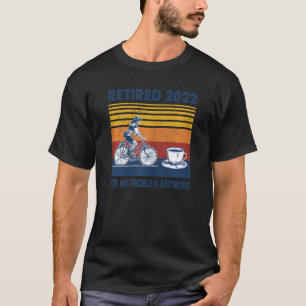 Fietser 2022 niet meer mijn probleem t-shirt