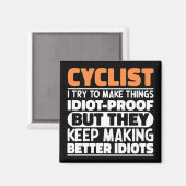 Fietser Ik probeer dingen grappig te maken zeggen  Magneet (Voorkant / Achterkant)